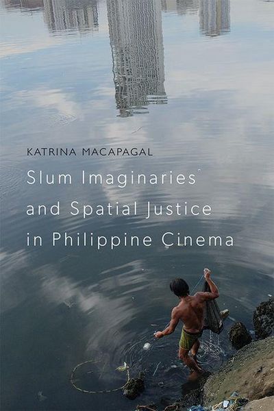 Produktbild: Slum Imaginaries and Spatial Justice in Philippine Cinema