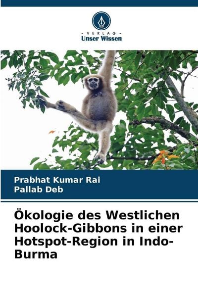Produktbild: &Ouml;kologie des Westlichen Hoolock-Gibbons in einer Hotspot-Region in Indo-Burma