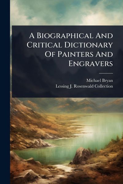 Produktbild: A Biographical And Critical Dictionary Of Painters And Engravers