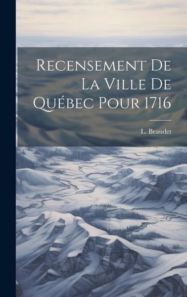 Produktbild: Recensement de la ville de Qu&eacute;bec pour 1716