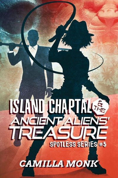 Island Chaptal and The Ancient Aliens' Treasure, Taschenbuch von Camilla Monk, Camilla Monk, 9781643160801