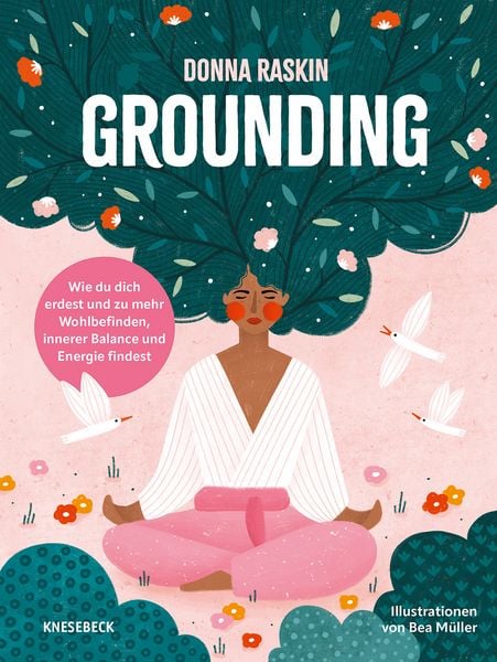Grounding, Gebundene Ausgabe von Donna Raskin, Knesebeck, 978-3-9896206-0-5