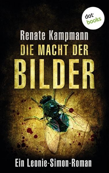 Produktbild: Die Macht der Bilder: Ein Leonie-Simon-Roman - Band 1