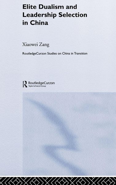Produktbild: Elite Dualism and Leadership Selection in China
