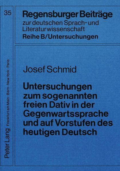 Produktbild: Untersuchungen zum sogenannten freien Dativ in der Gegenwartssprache und auf Vorstufen des heutigen Deutsch