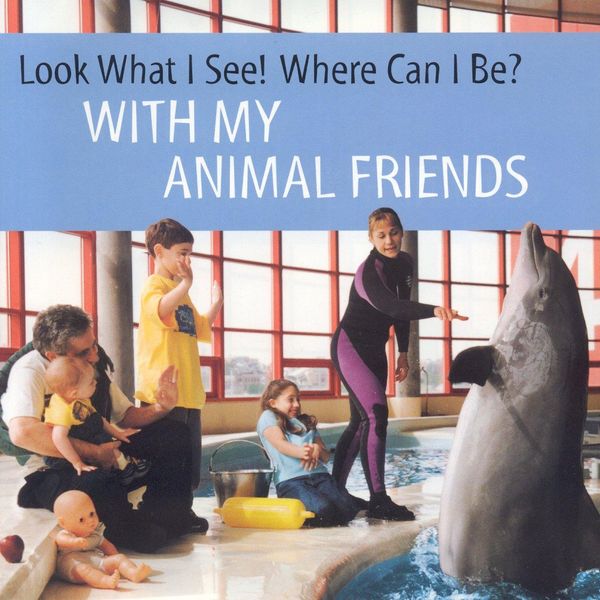 Produktbild: Look What I See! Where Can I Be? with My Animal Friends