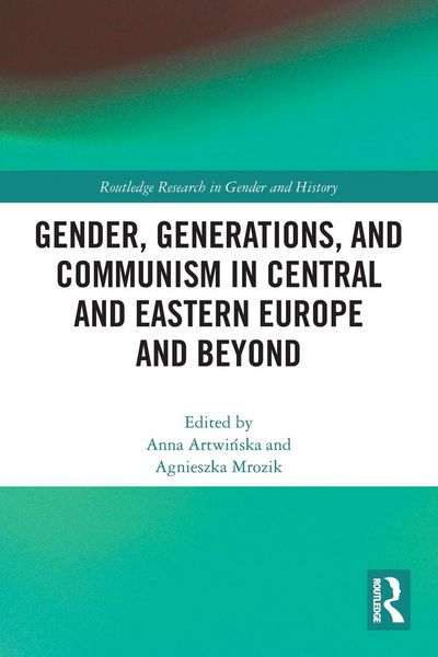 Produktbild: Gender, Generations, and Communism in Central and Eastern Europe and Beyond
