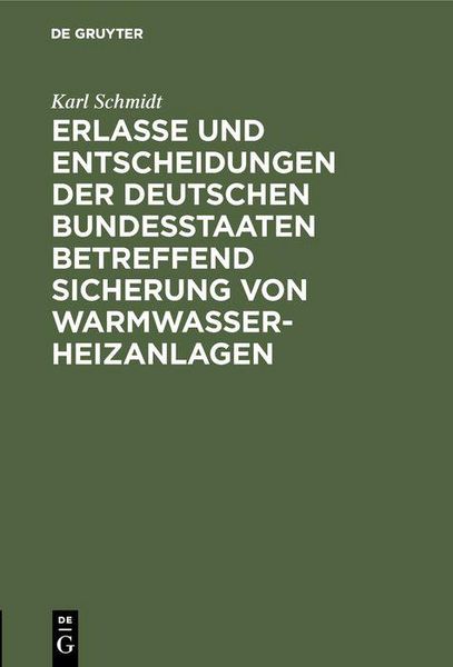 Produktbild: Erlasse und Entscheidungen der deutschen Bundesstaaten betreffend Sicherung von Warmwasser-Heizanlagen