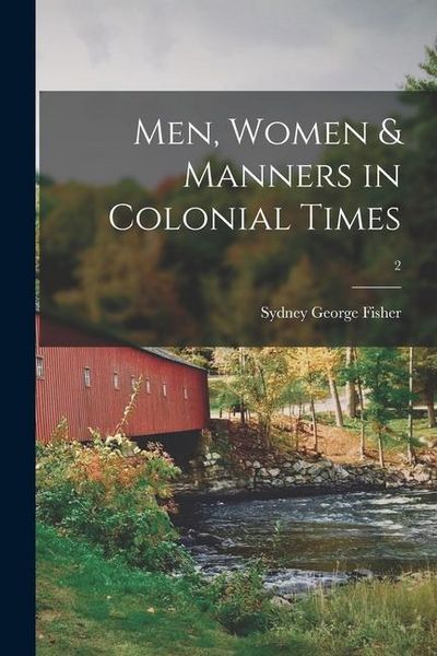 Produktbild: Men, Women & Manners in Colonial Times; 2