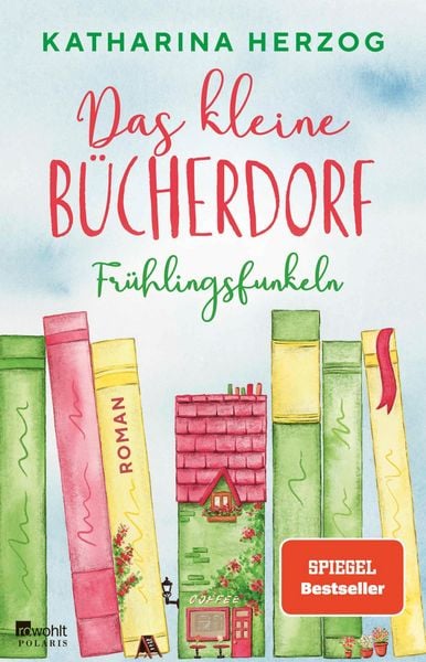 Produktbild: Das kleine B&uuml;cherdorf: Fr&uuml;hlingsfunkeln