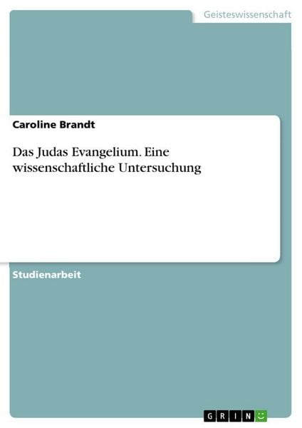 Produktbild: Das Judas Evangelium. Eine wissenschaftliche Untersuchung