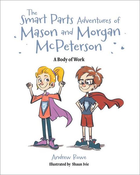 Produktbild: The Smart Parts Adventures of Mason and Morgan McPeterson: A Body of Work