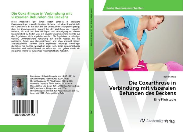Die Coxarthrose in Verbindung mit viszeralen Befunden des Beckens, Taschenbuch von Robert Otto, AV Akademikerverlag, 9783330503168