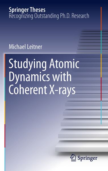 Produktbild: Studying Atomic Dynamics with Coherent X-rays