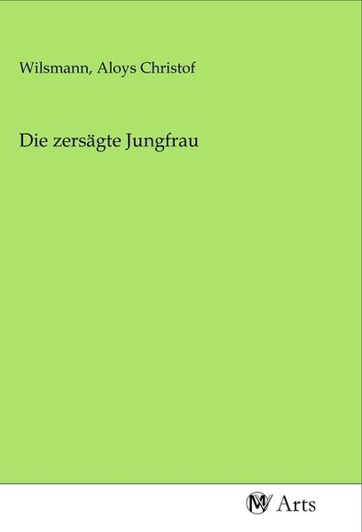 Die zersägte Jungfrau, Taschenbuch von , MV-Arts, 9783968714295