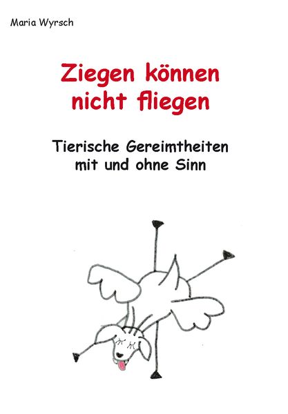 Produktbild: Ziegen k&ouml;nnen nicht fliegen