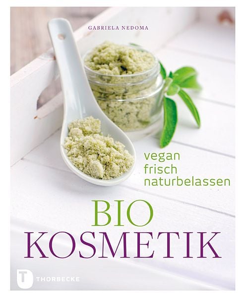 Biokosmetik, Gebundene Ausgabe von Gabriela Nedoma, Jan Thorbecke Verlag, 978-3-7995-0625-0