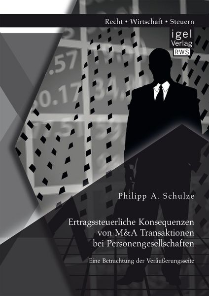 Produktbild: Ertragssteuerliche Konsequenzen von M&A Transaktionen bei Personengesellschaften. Eine Betrachtung der Ver&auml;u&szlig;erungsseite