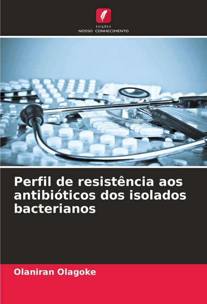 Produktbild: Perfil de resist&ecirc;ncia aos antibi&oacute;ticos dos isolados bacterianos