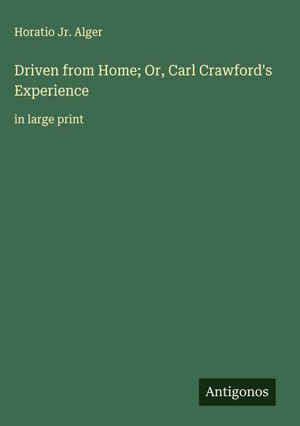 Produktbild: Driven from Home; Or, Carl Crawford's Experience