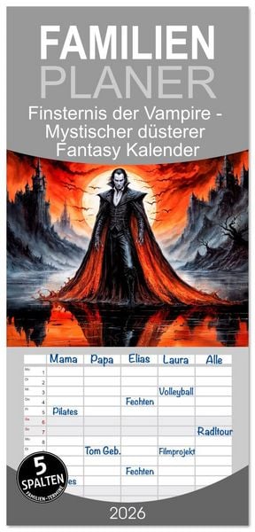 Familienplaner 2026 - Finsternis der Vampire - Mystischer düsterer Fantasy Kalender mit 5 Spalten (Wandkalender, 21 x 45 cm) CALVENDO
