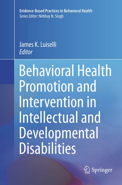 Produktbild: Behavioral Health Promotion and Intervention in Intellectual and Developmental Disabilities