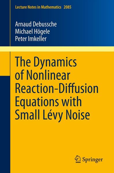 Produktbild: The Dynamics of Nonlinear Reaction-Diffusion Equations with Small L&eacute;vy Noise