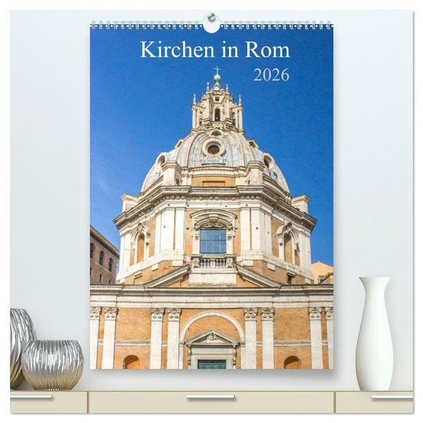 Produktbild: Kirchen in Rom (hochwertiger Premium Wandkalender 2026 DIN A2 hoch), Kunstdruck in Hochglanz