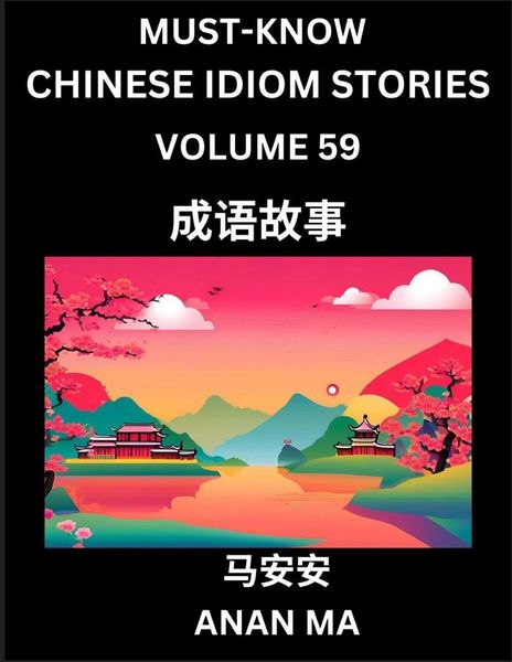 Produktbild: Chinese Idiom Stories (Part 59)- Learn Chinese History and Culture by Reading Must-know Traditional Chinese Stories, Easy Lessons, Vocabulary, Pinyin, English, Simplified Characters, HSK All Levels