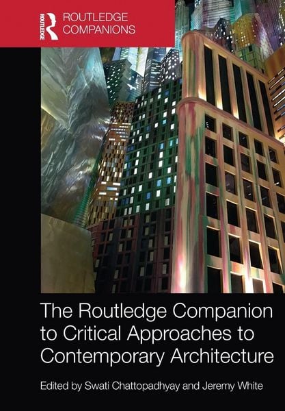 Produktbild: The Routledge Companion to Critical Approaches to Contemporary Architecture