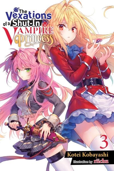 Produktbild: The Vexations of a Shut-In Vampire Princess, Vol. 3 (Light Novel)