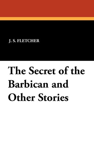 Produktbild: The Secret of the Barbican and Other Stories