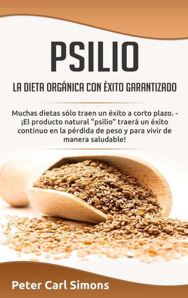 Produktbild: Psilio - la dieta org&aacute;nica con &eacute;xito garantizado
