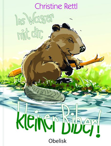 Produktbild: Ins Wasser mit dir, kleiner Biber!