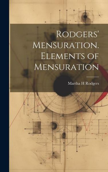 Produktbild: Rodgers' Mensuration. Elements of Mensuration