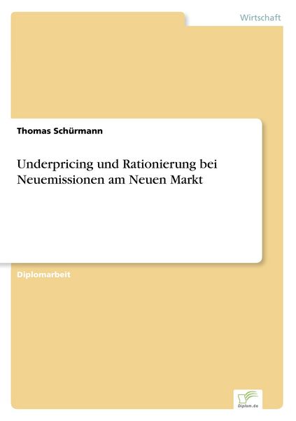Underpricing und Rationierung bei Neuemissionen am Neuen Markt, Taschenbuch von Thomas Schürmann, GRIN, 9783838631929