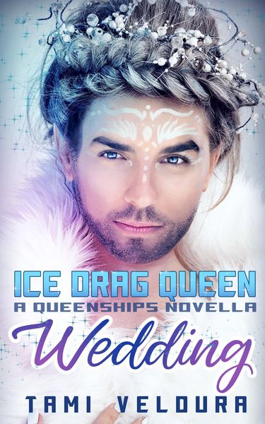 Produktbild: Ice Drag Queen Wedding: A Queenships Novella