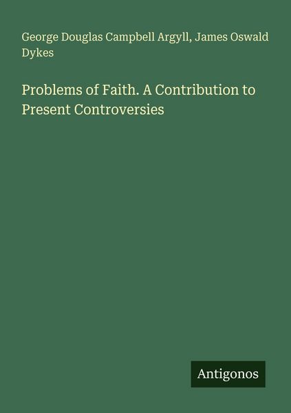 Produktbild: Problems of Faith. A Contribution to Present Controversies