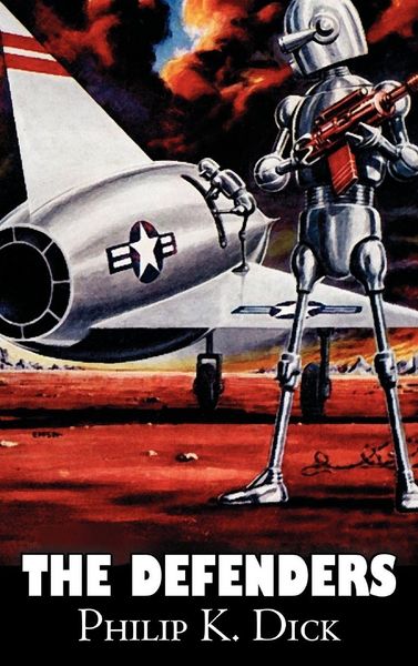 Produktbild: The Defenders by Philip K. Dick, Science Fiction, Adventure, Fantasy