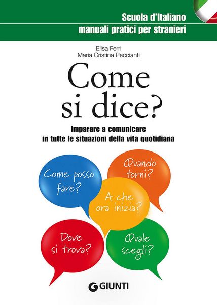 Produktbild: Come si dice? Imparare a comunicare in tutte le situazioni della vita quotidiana