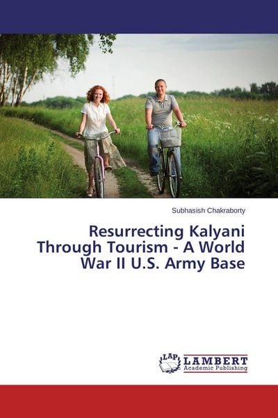 Produktbild: Resurrecting Kalyani Through Tourism - A World War II U.S. Army Base
