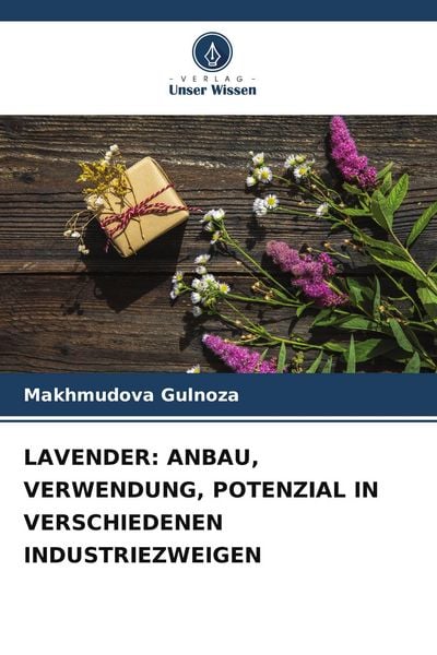 Produktbild: Lavender: Anbau, Verwendung, Potenzial in Verschiedenen Industriezweigen