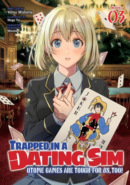 Produktbild: Trapped in a Dating Sim: Otome Games Are Tough For Us, Too! (Light Novel) Vol. 3