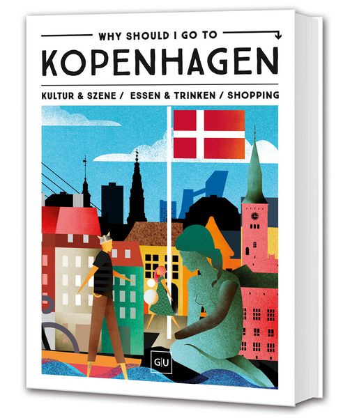 Why Should I Go To Kopenhagen, Taschenbuch von Merel Kernkamp, Gräfe und Unzer Verlag GmbH, 9783758900280