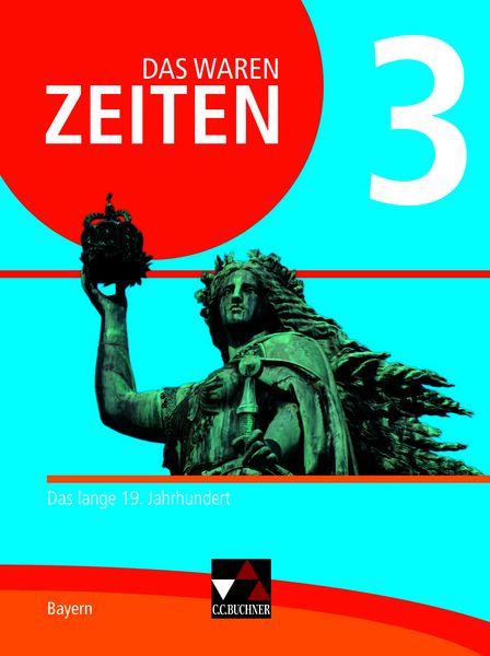 Produktbild: Das waren Zeiten &ndash; Neue Ausgabe Bayern / Das waren Zeiten Bayern 3 - neu