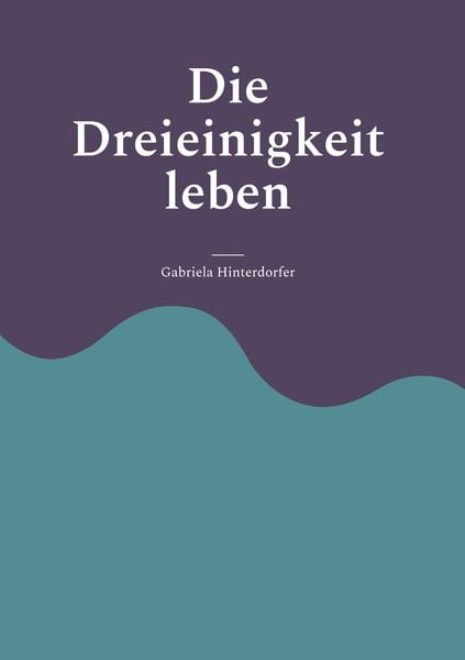Produktbild: Die Dreieinigkeit leben