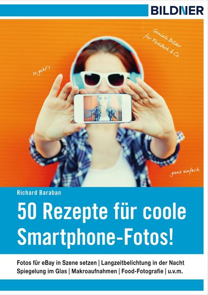 Produktbild: 50 Rezepte f&uuml;r coole Smartphone-Fotos!