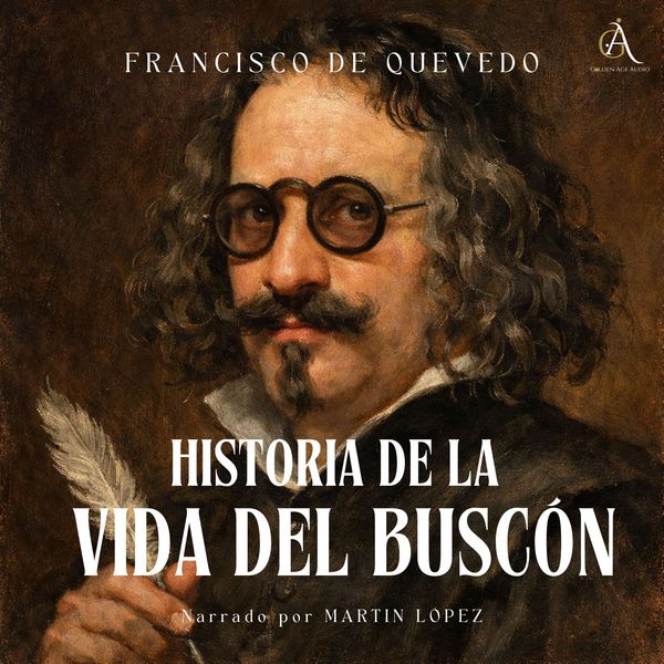 Historia de la vida del Buscón - Audiolibro - Francisco de Quevedo, Audio, 4069829320351