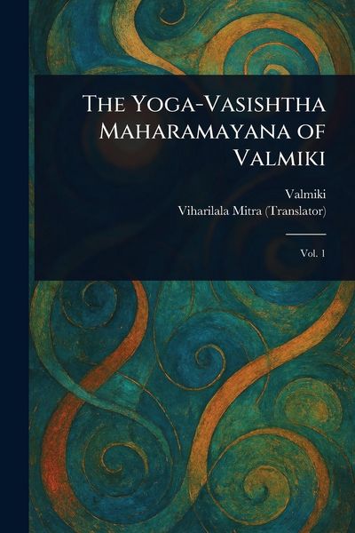 Produktbild: The Yoga-Vasishtha Maharamayana of Valmiki