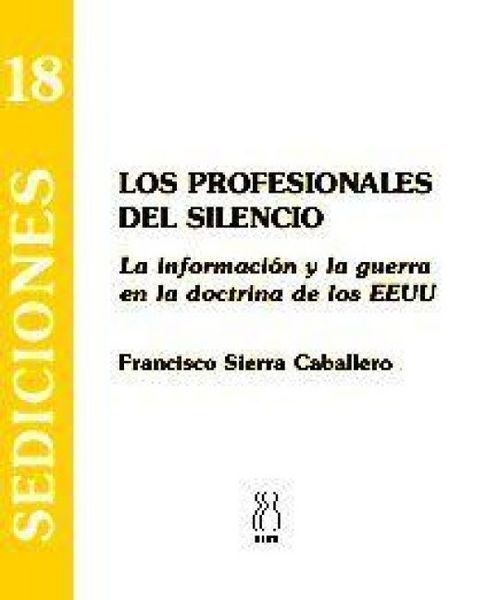 Produktbild: Los profesionales del silencio : la informaci&oacute;n y la guerra en la doctrina de los EEUU